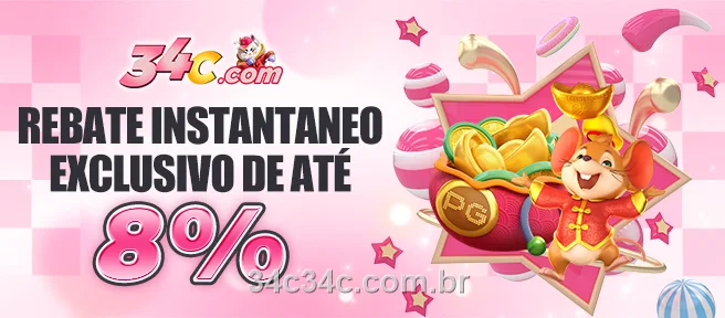 Promoção 34C: rebate instantâneo exclusivo de até 8%